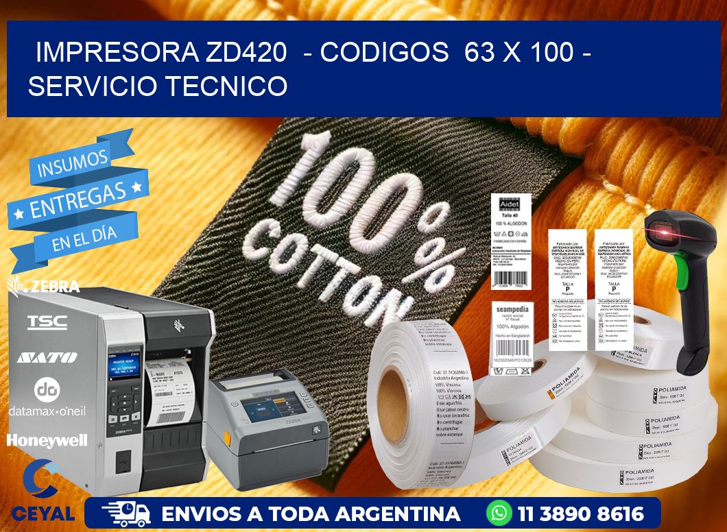 IMPRESORA ZD420  - CODIGOS  63 x 100 - SERVICIO TECNICO