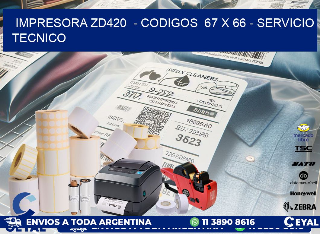 IMPRESORA ZD420  - CODIGOS  67 x 66 - SERVICIO TECNICO
