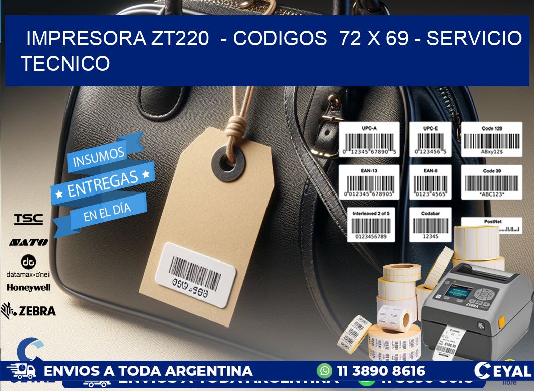 IMPRESORA ZT220  - CODIGOS  72 x 69 - SERVICIO TECNICO