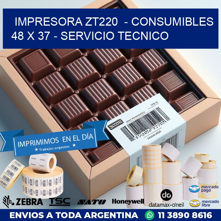 IMPRESORA ZT220  – CONSUMIBLES  48 x 37 – SERVICIO TECNICO