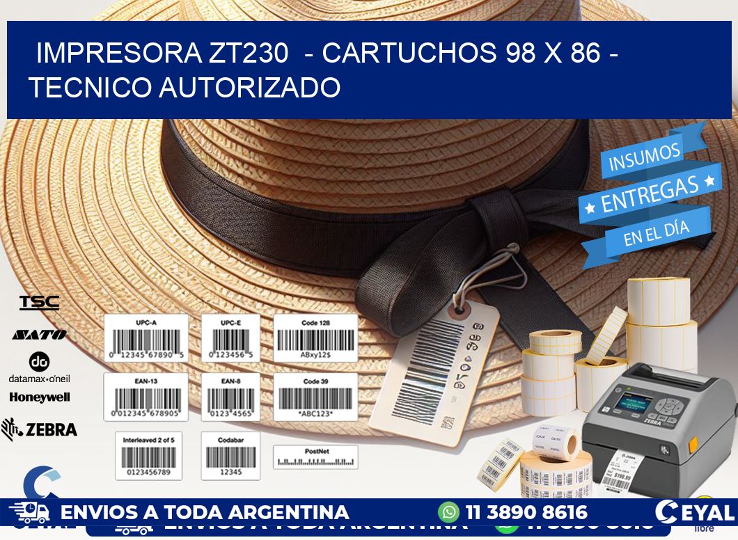 IMPRESORA ZT230  - CARTUCHOS 98 x 86 - TECNICO AUTORIZADO