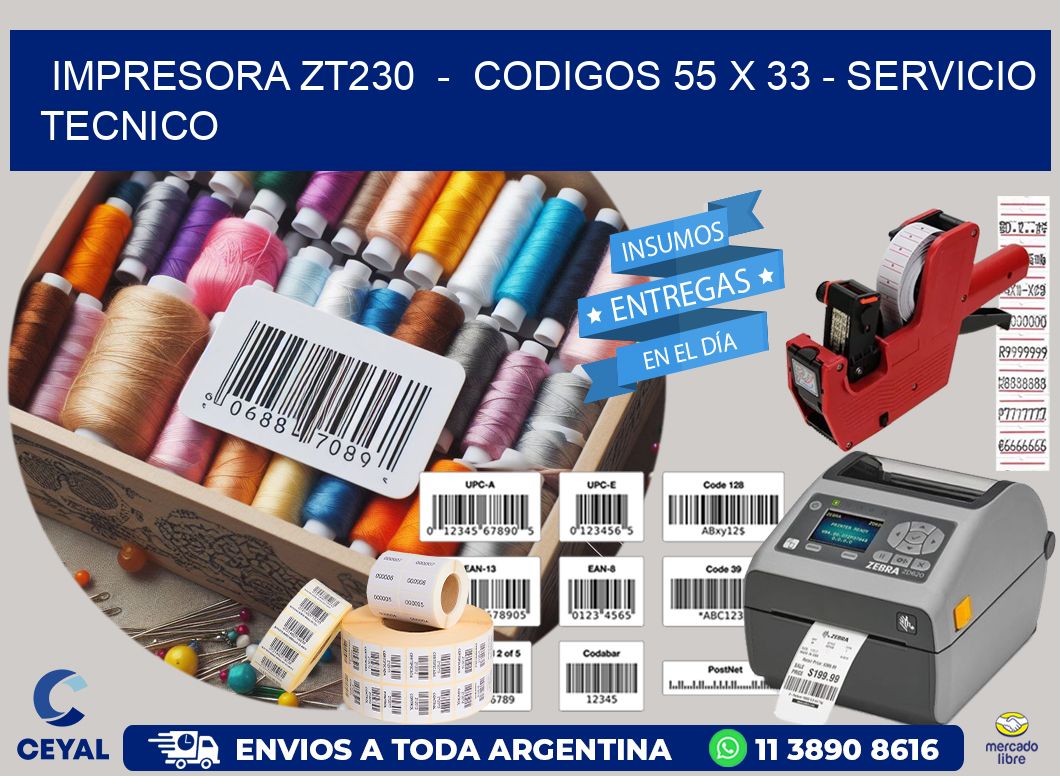 IMPRESORA ZT230  -  CODIGOS 55 x 33 - SERVICIO TECNICO