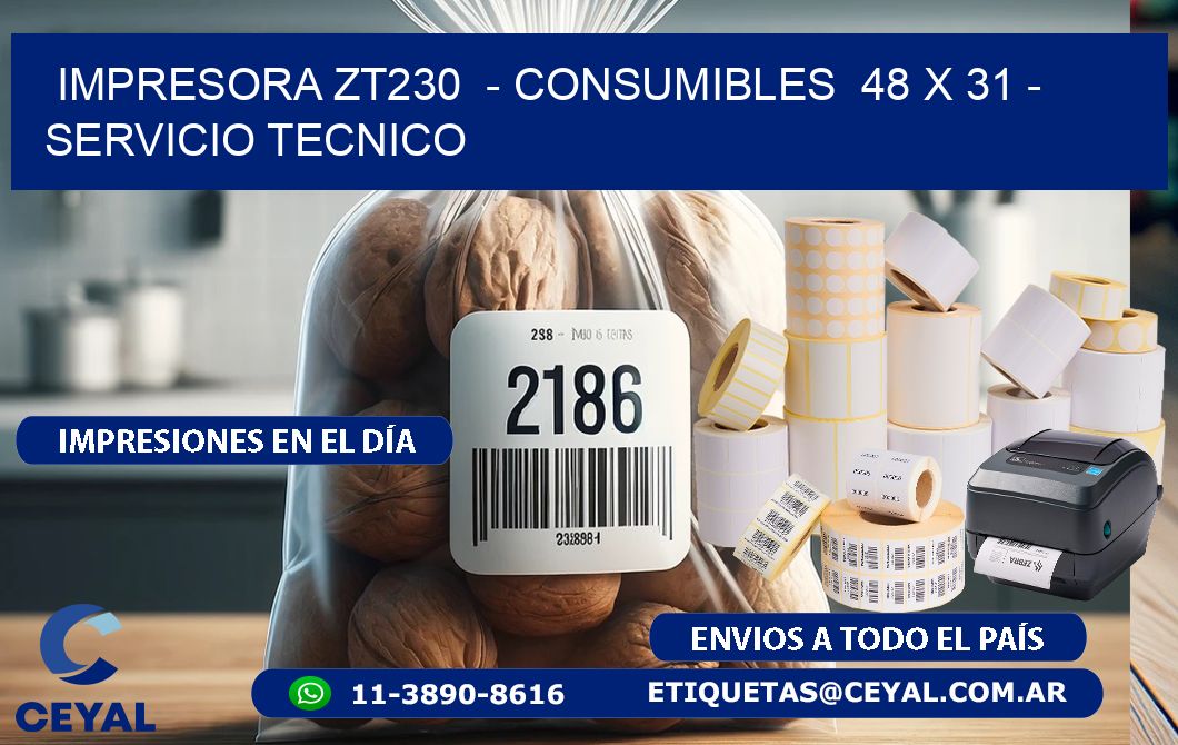 IMPRESORA ZT230  - CONSUMIBLES  48 x 31 - SERVICIO TECNICO