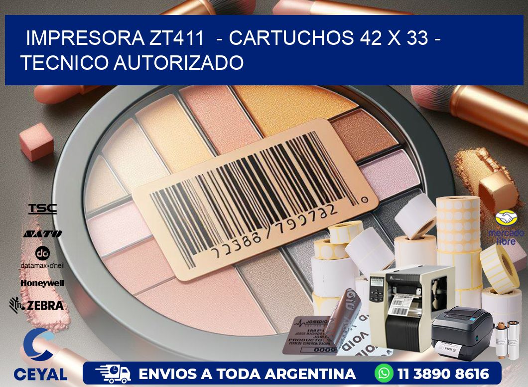 IMPRESORA ZT411  – CARTUCHOS 42 x 33 – TECNICO AUTORIZADO