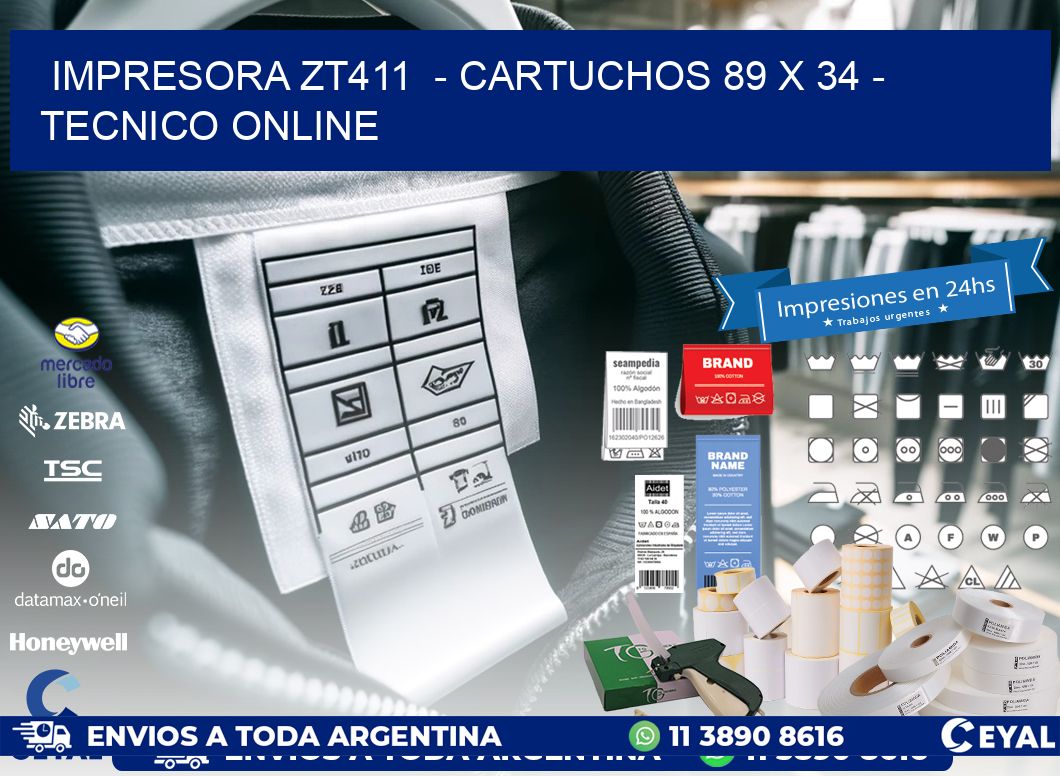IMPRESORA ZT411  - CARTUCHOS 89 x 34 - TECNICO ONLINE