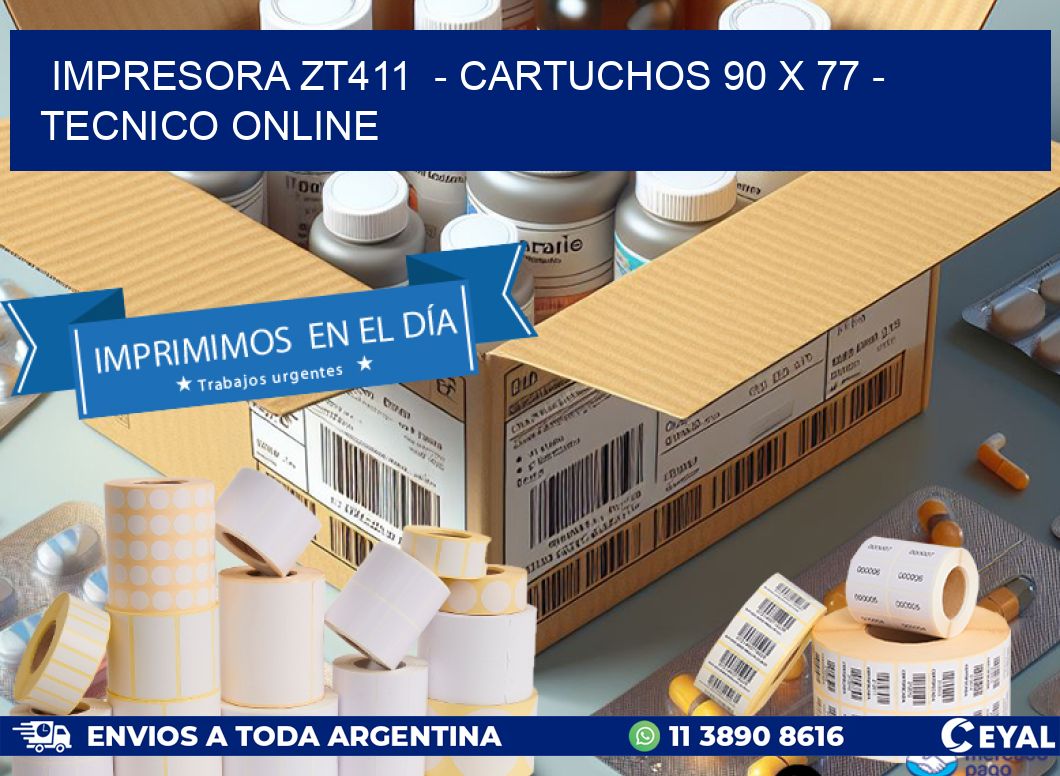 IMPRESORA ZT411  - CARTUCHOS 90 x 77 - TECNICO ONLINE