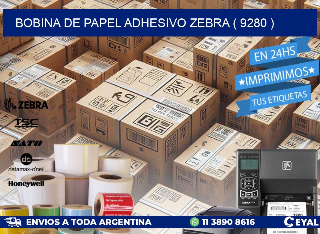 BOBINA DE PAPEL ADHESIVO ZEBRA ( 9280 )