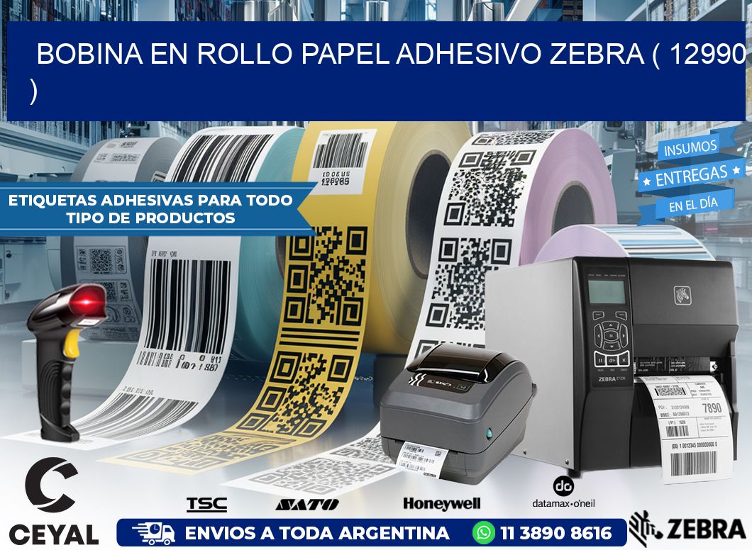 BOBINA EN ROLLO PAPEL ADHESIVO ZEBRA ( 12990 )