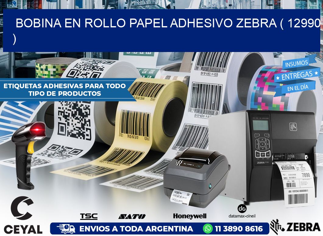 BOBINA EN ROLLO PAPEL ADHESIVO ZEBRA ( 12990 )