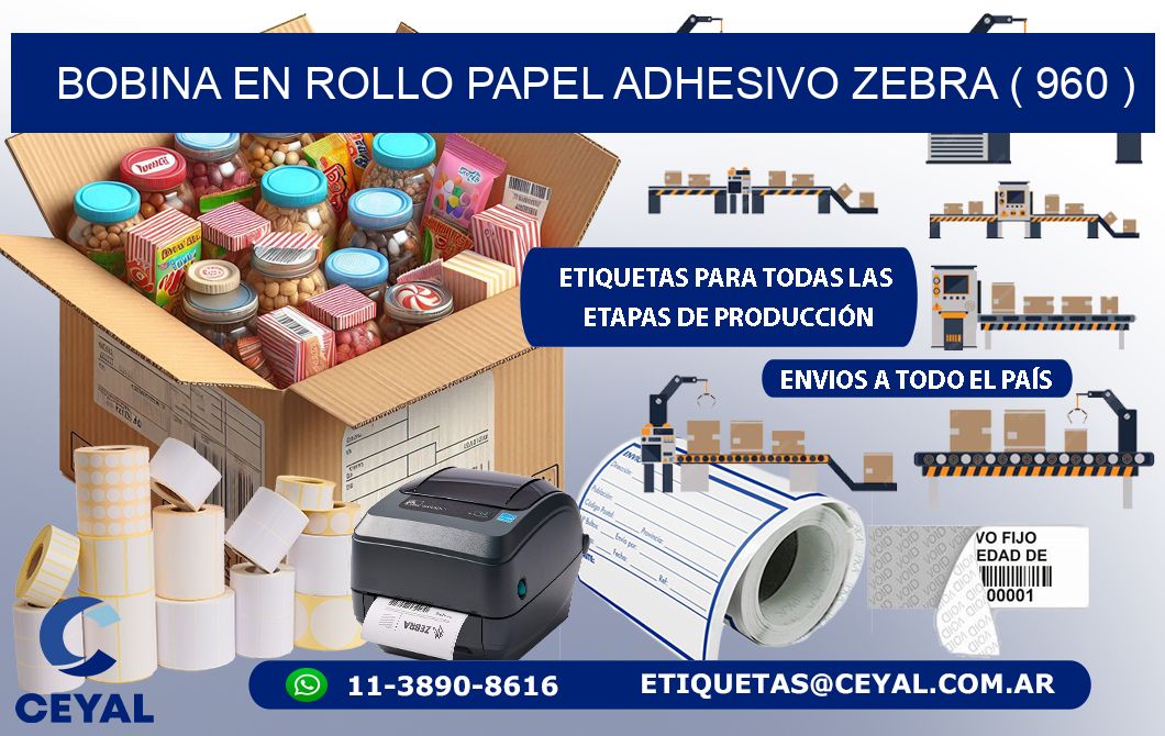 BOBINA EN ROLLO PAPEL ADHESIVO ZEBRA ( 960 )
