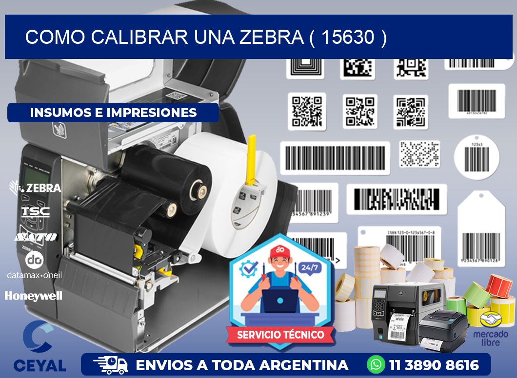 COMO CALIBRAR UNA ZEBRA ( 15630 )