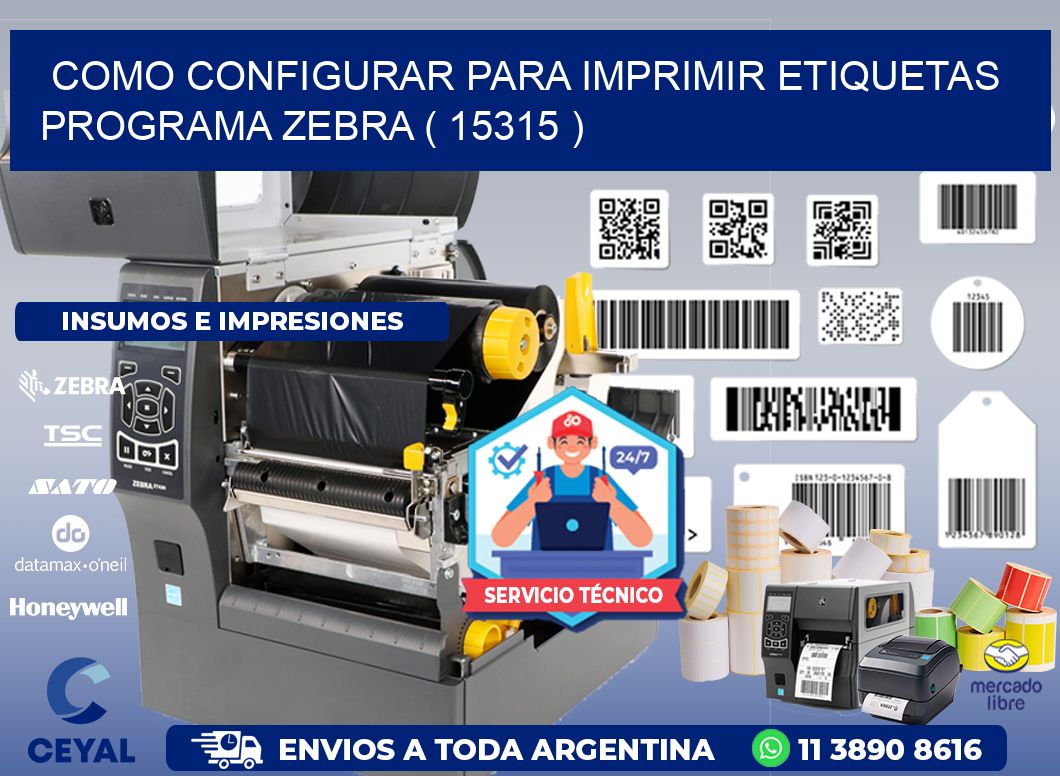 COMO CONFIGURAR PARA IMPRIMIR ETIQUETAS PROGRAMA ZEBRA ( 15315 )