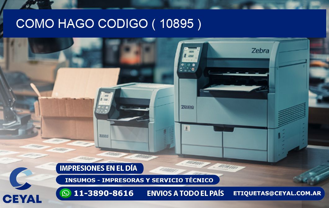 COMO HAGO CODIGO ( 10895 )