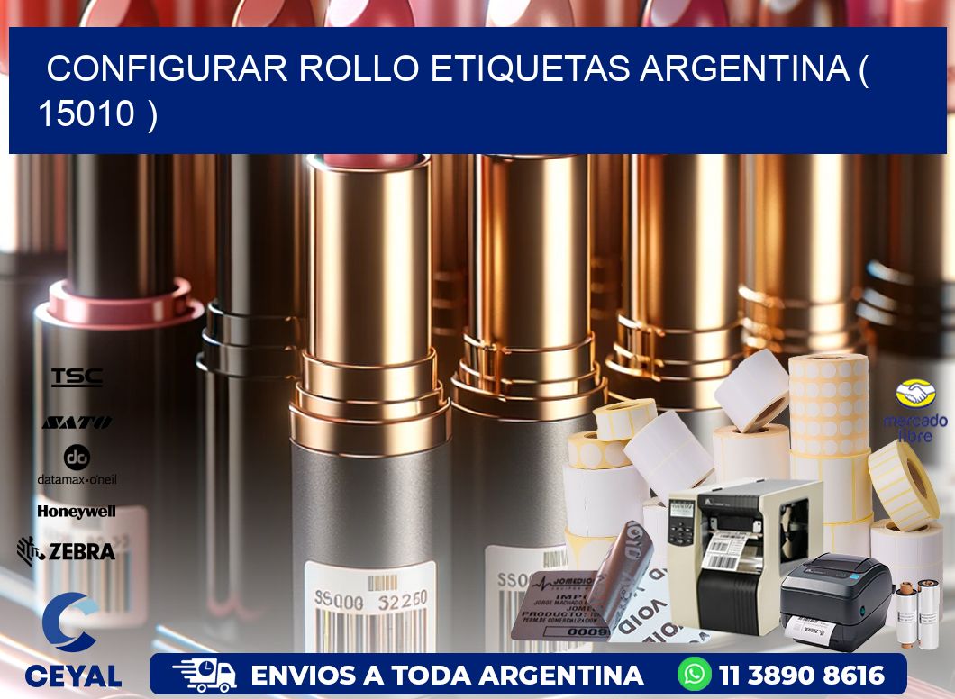 CONFIGURAR ROLLO ETIQUETAS ARGENTINA ( 15010 )