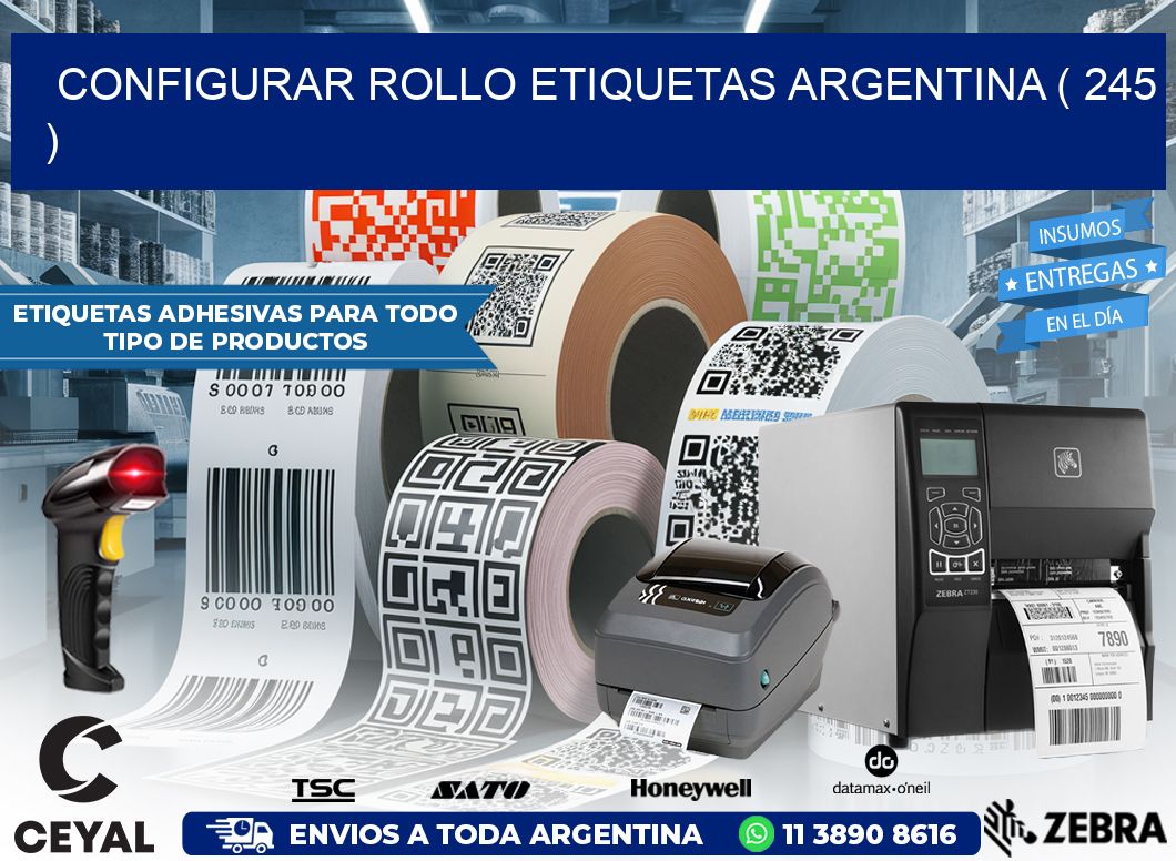 CONFIGURAR ROLLO ETIQUETAS ARGENTINA ( 245 )