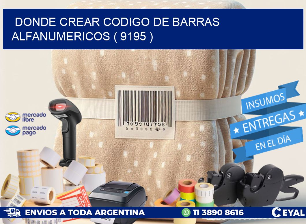 DONDE CREAR CODIGO DE BARRAS ALFANUMERICOS ( 9195 )