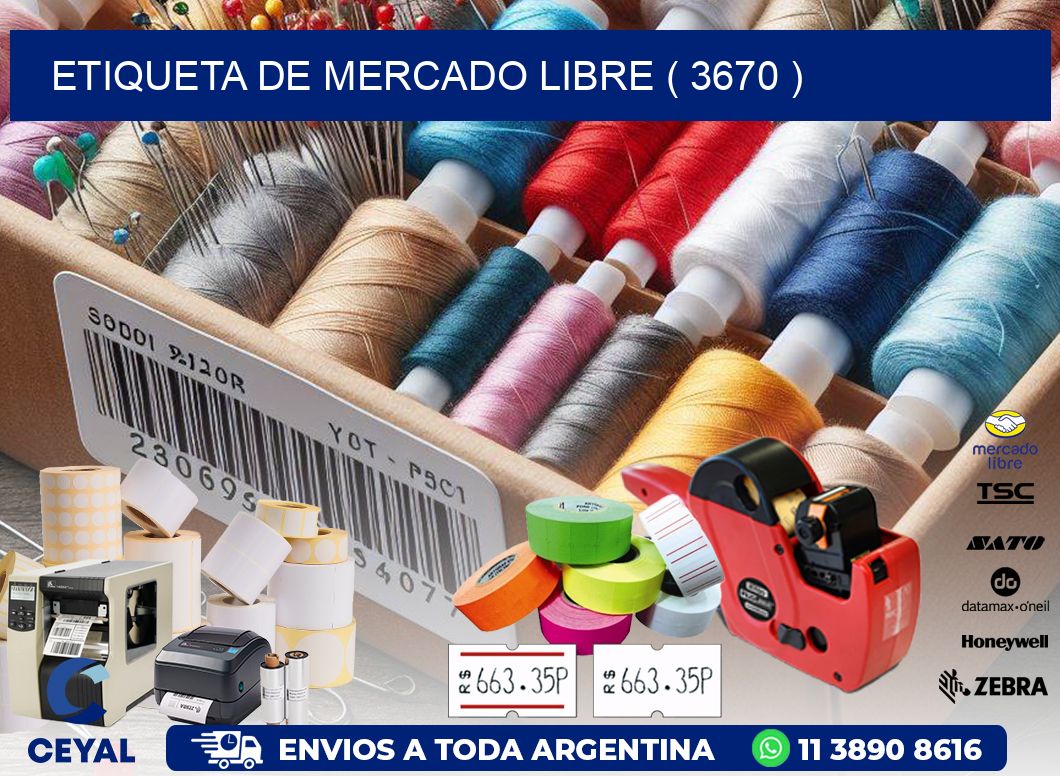 ETIQUETA DE MERCADO LIBRE ( 3670 )