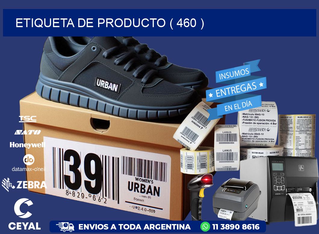 ETIQUETA DE PRODUCTO ( 460 )