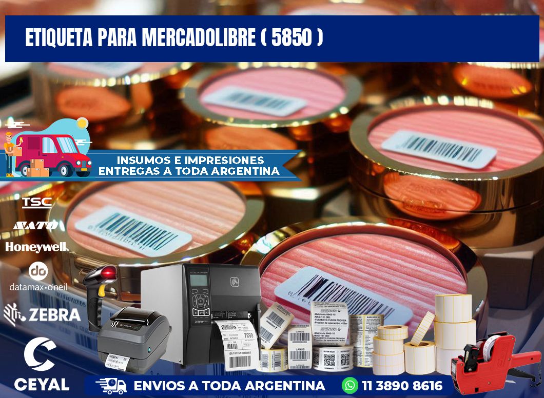 ETIQUETA PARA MERCADOLIBRE ( 5850 )