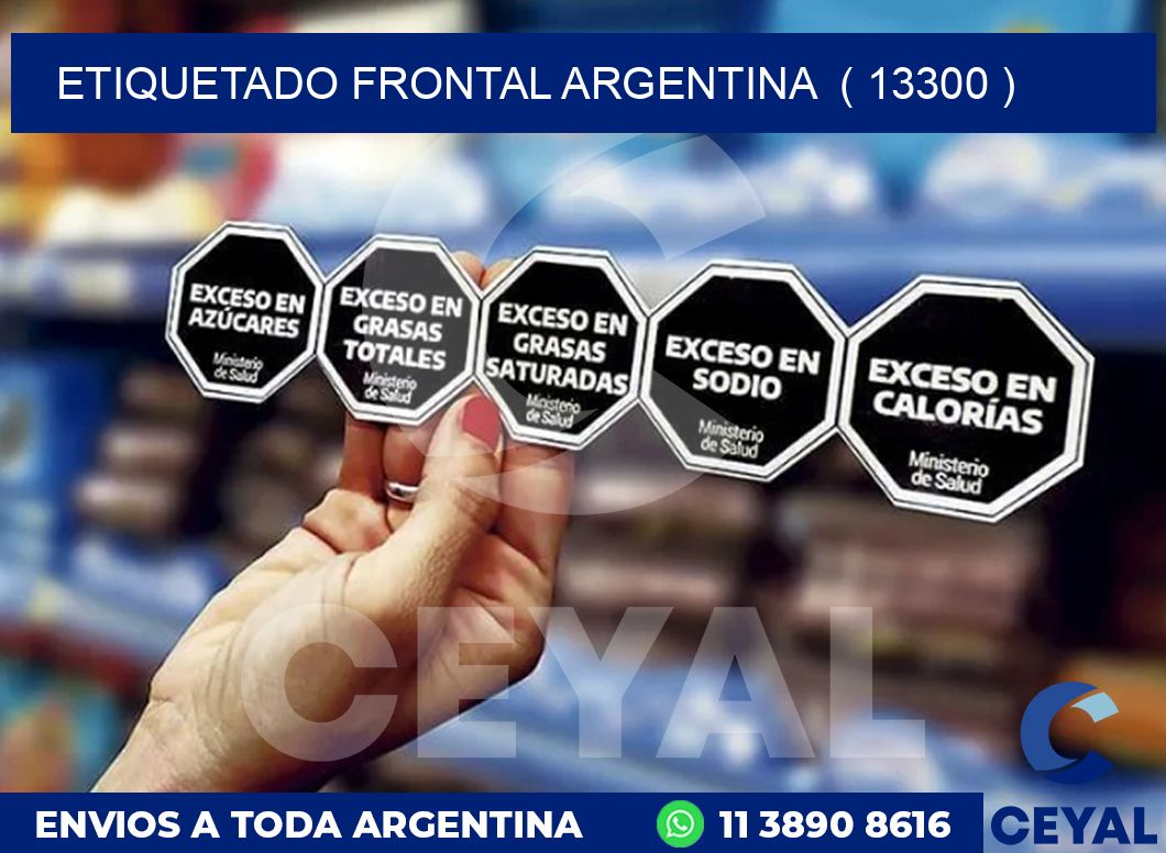 ETIQUETADO FRONTAL ARGENTINA  ( 13300 )