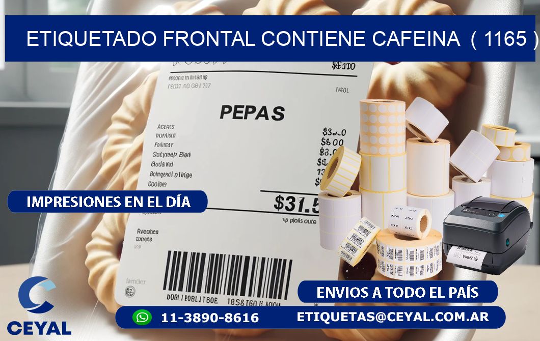 ETIQUETADO FRONTAL CONTIENE CAFEINA  ( 1165 )