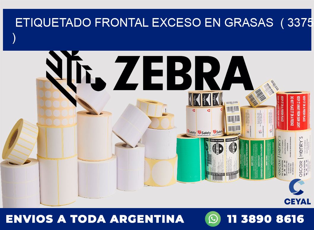ETIQUETADO FRONTAL EXCESO EN GRASAS  ( 3375 )
