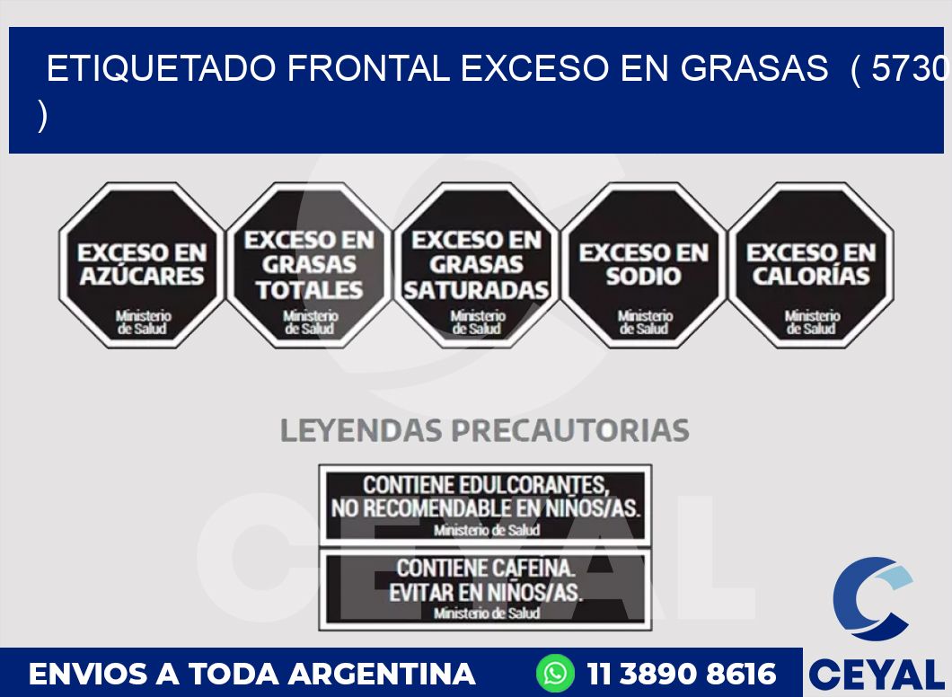ETIQUETADO FRONTAL EXCESO EN GRASAS  ( 5730 )