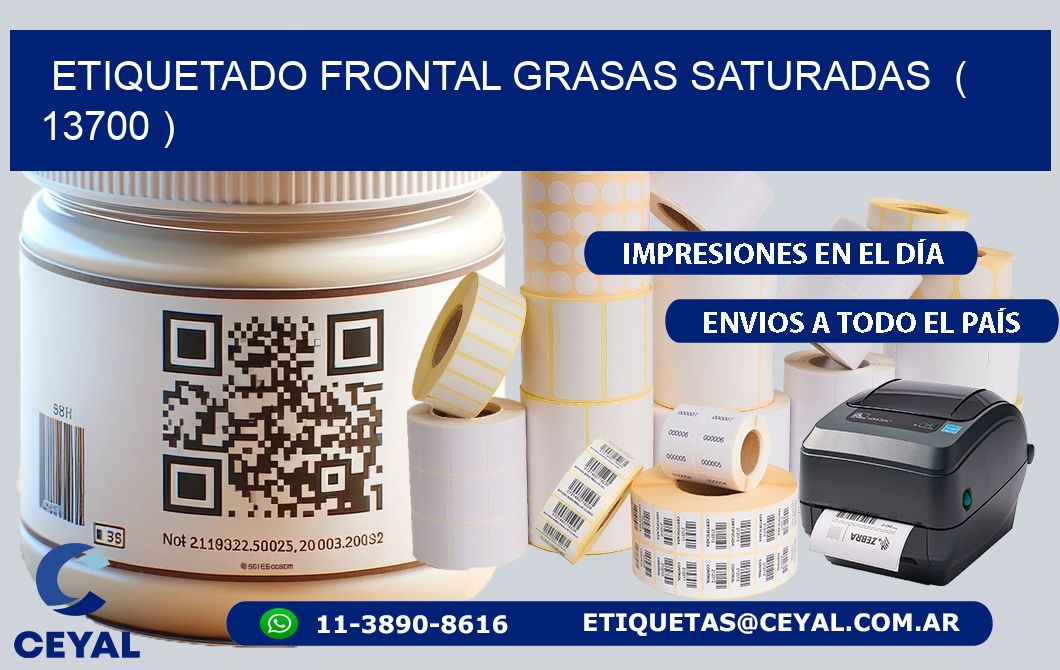 ETIQUETADO FRONTAL GRASAS SATURADAS  ( 13700 )