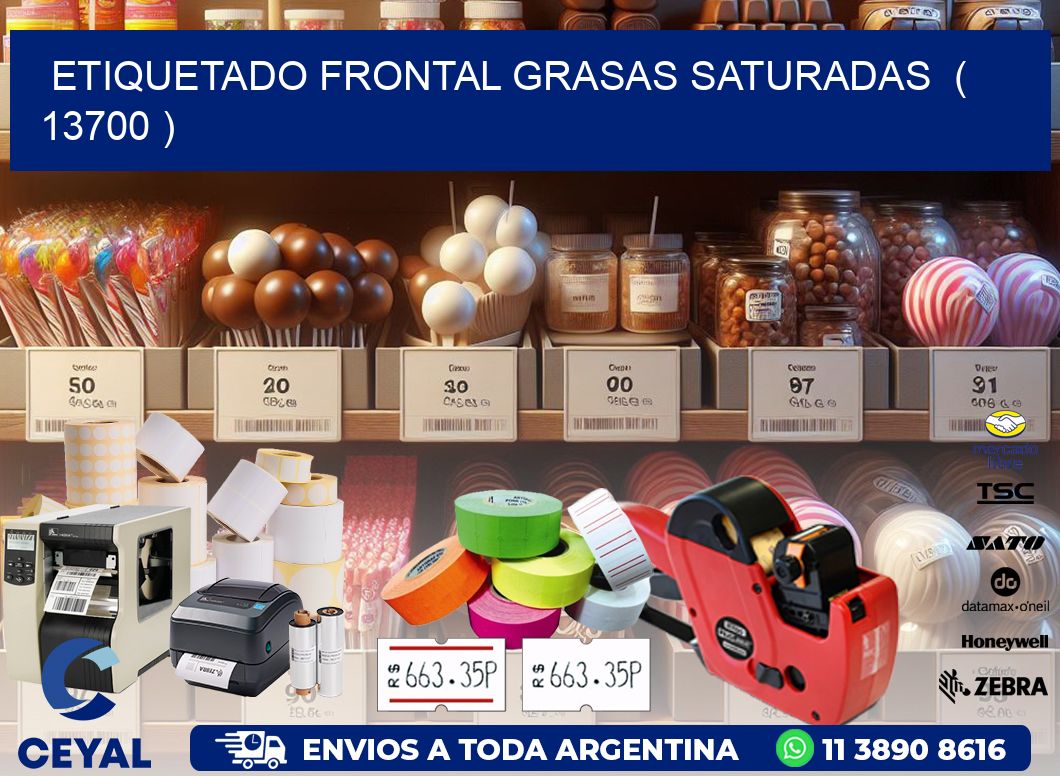 ETIQUETADO FRONTAL GRASAS SATURADAS  ( 13700 )