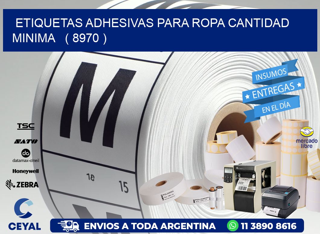 ETIQUETAS ADHESIVAS PARA ROPA CANTIDAD MINIMA   ( 8970 )