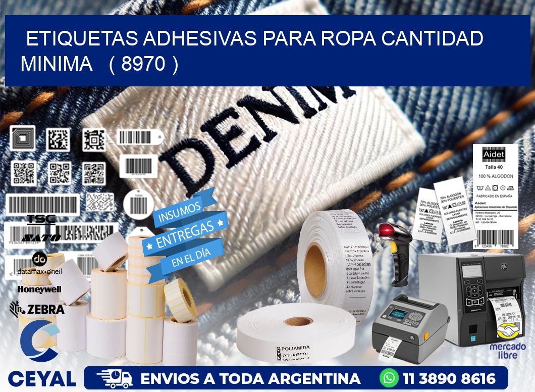 ETIQUETAS ADHESIVAS PARA ROPA CANTIDAD MINIMA   ( 8970 )