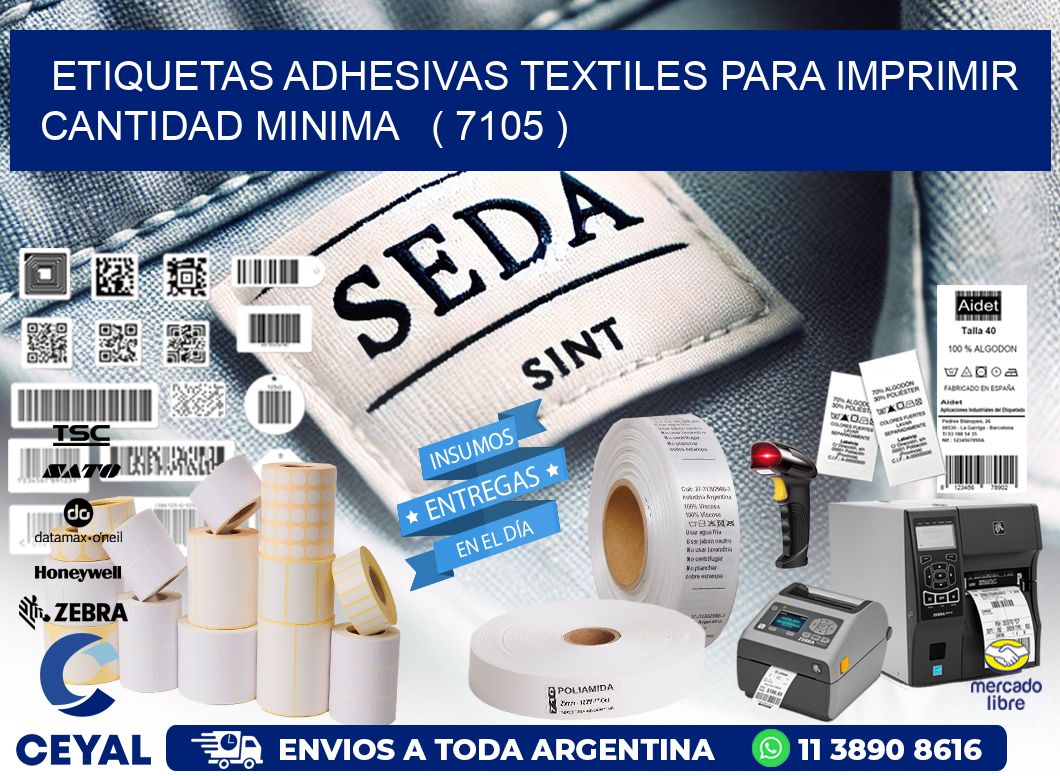 ETIQUETAS ADHESIVAS TEXTILES PARA IMPRIMIR CANTIDAD MINIMA   ( 7105 )