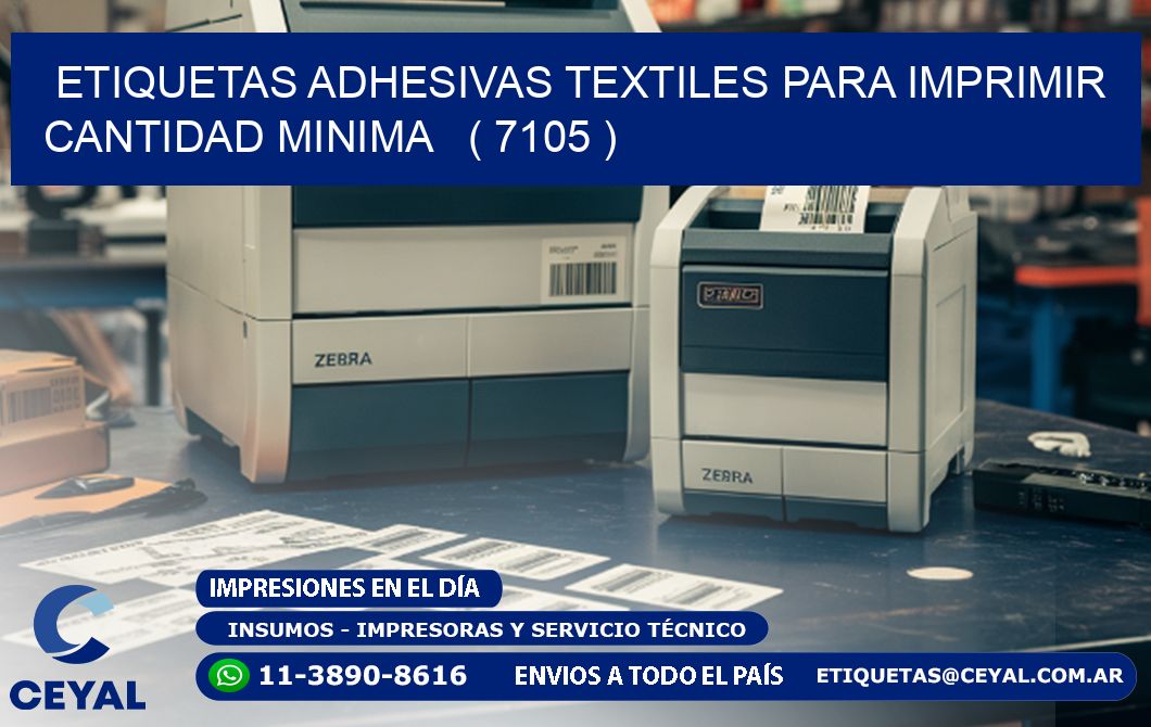 ETIQUETAS ADHESIVAS TEXTILES PARA IMPRIMIR CANTIDAD MINIMA   ( 7105 )