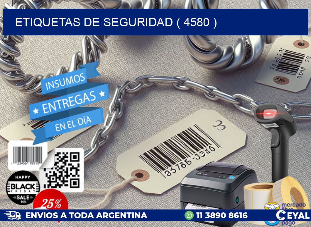 ETIQUETAS DE SEGURIDAD ( 4580 )