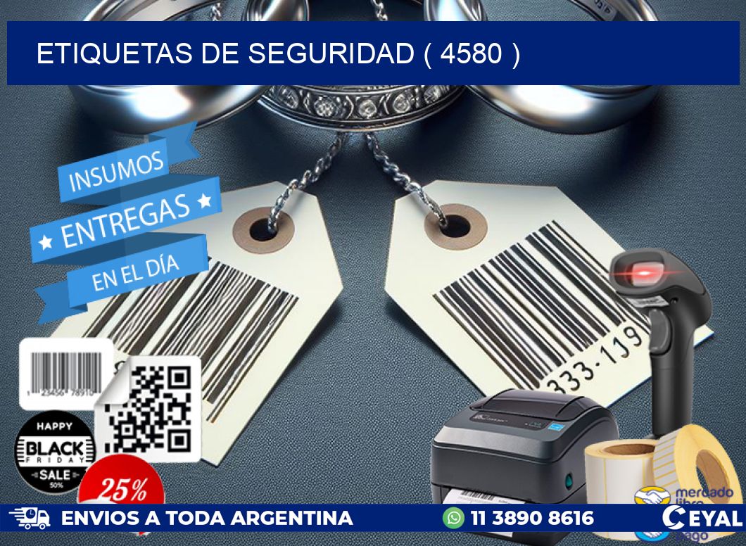 ETIQUETAS DE SEGURIDAD ( 4580 )