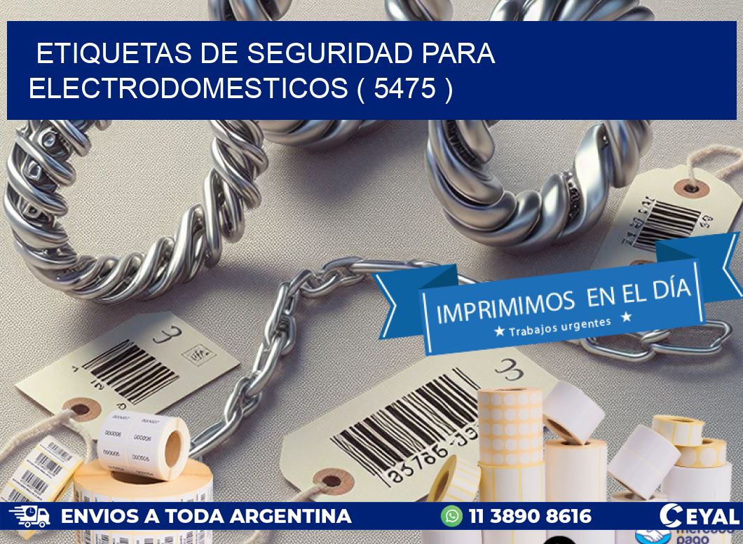 ETIQUETAS DE SEGURIDAD PARA ELECTRODOMESTICOS ( 5475 )