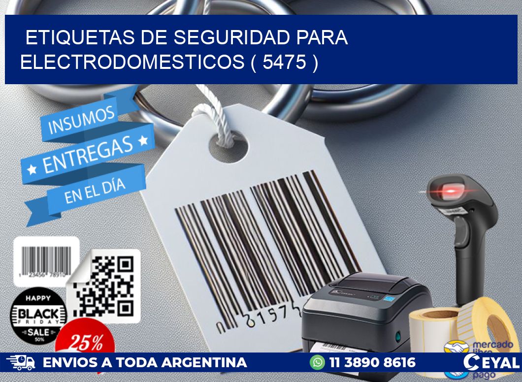 ETIQUETAS DE SEGURIDAD PARA ELECTRODOMESTICOS ( 5475 )