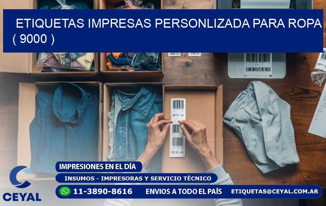 ETIQUETAS IMPRESAS PERSONLIZADA PARA ROPA ( 9000 )