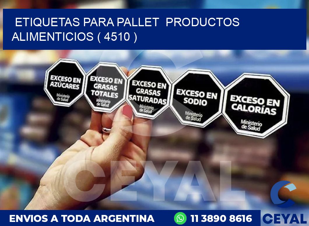ETIQUETAS PARA PALLET  PRODUCTOS ALIMENTICIOS ( 4510 )