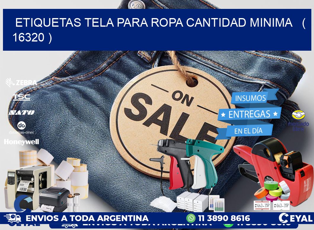 ETIQUETAS TELA PARA ROPA CANTIDAD MINIMA   ( 16320 )