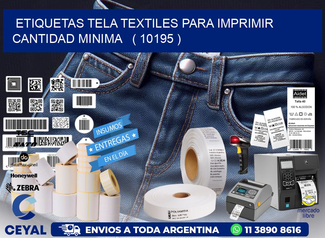 ETIQUETAS TELA TEXTILES PARA IMPRIMIR CANTIDAD MINIMA   ( 10195 )