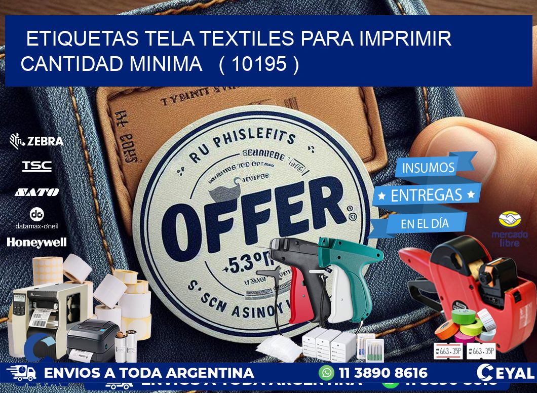 ETIQUETAS TELA TEXTILES PARA IMPRIMIR CANTIDAD MINIMA   ( 10195 )