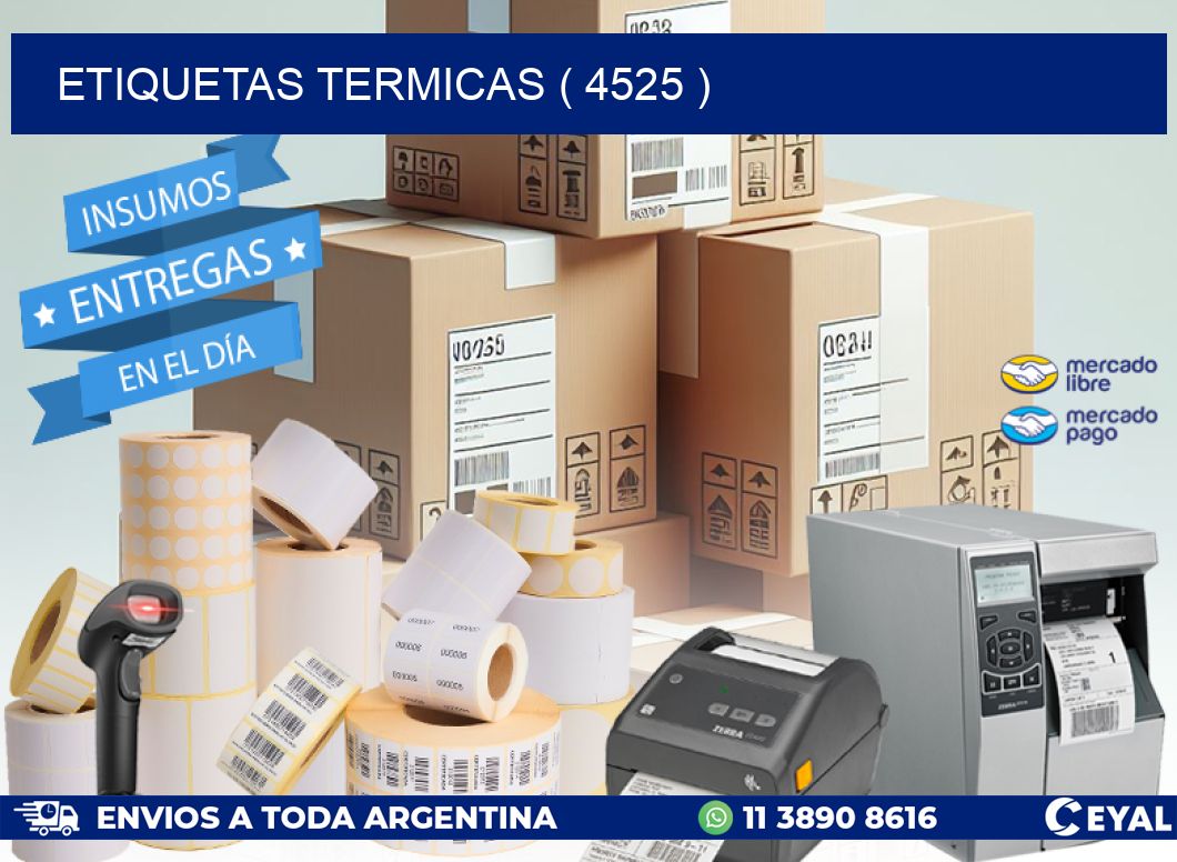 ETIQUETAS TERMICAS ( 4525 )
