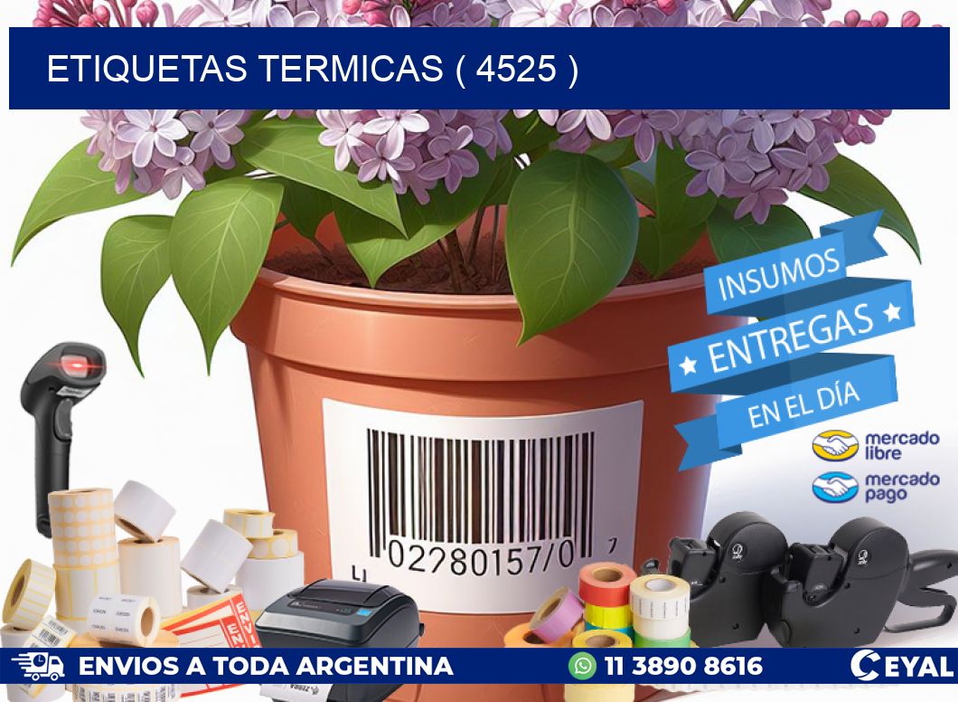 ETIQUETAS TERMICAS ( 4525 )
