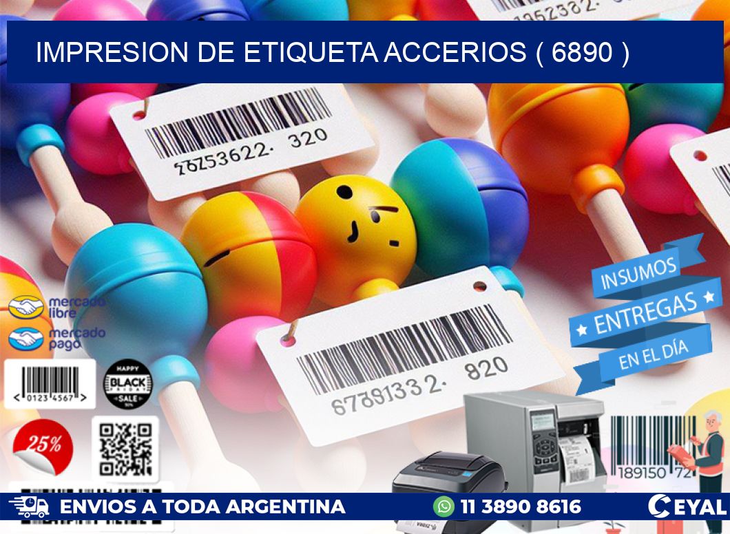 IMPRESION DE ETIQUETA ACCERIOS ( 6890 )