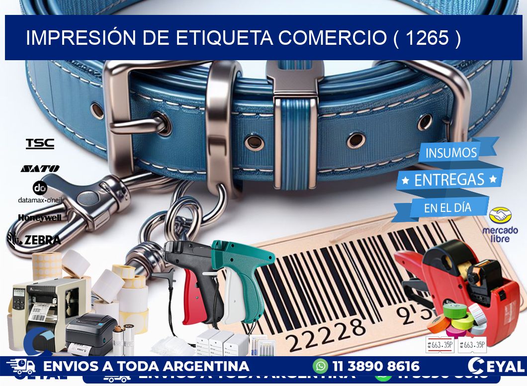 IMPRESIÓN DE ETIQUETA COMERCIO ( 1265 )