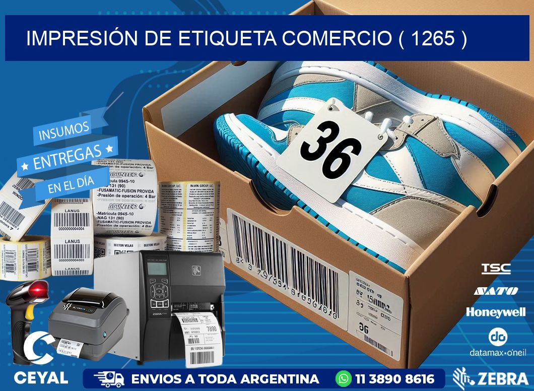 IMPRESIÓN DE ETIQUETA COMERCIO ( 1265 )