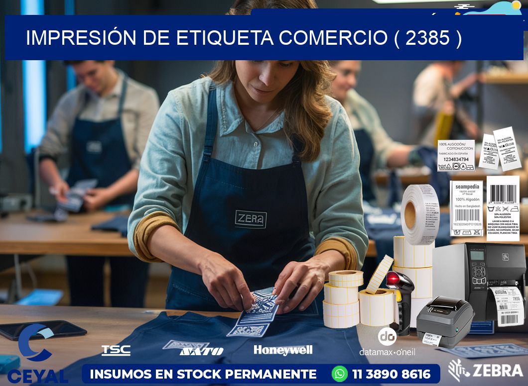IMPRESIÓN DE ETIQUETA COMERCIO ( 2385 )