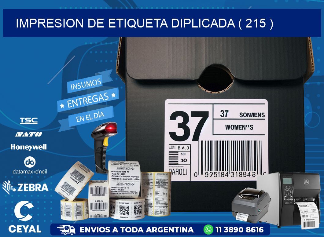 IMPRESION DE ETIQUETA DIPLICADA ( 215 )
