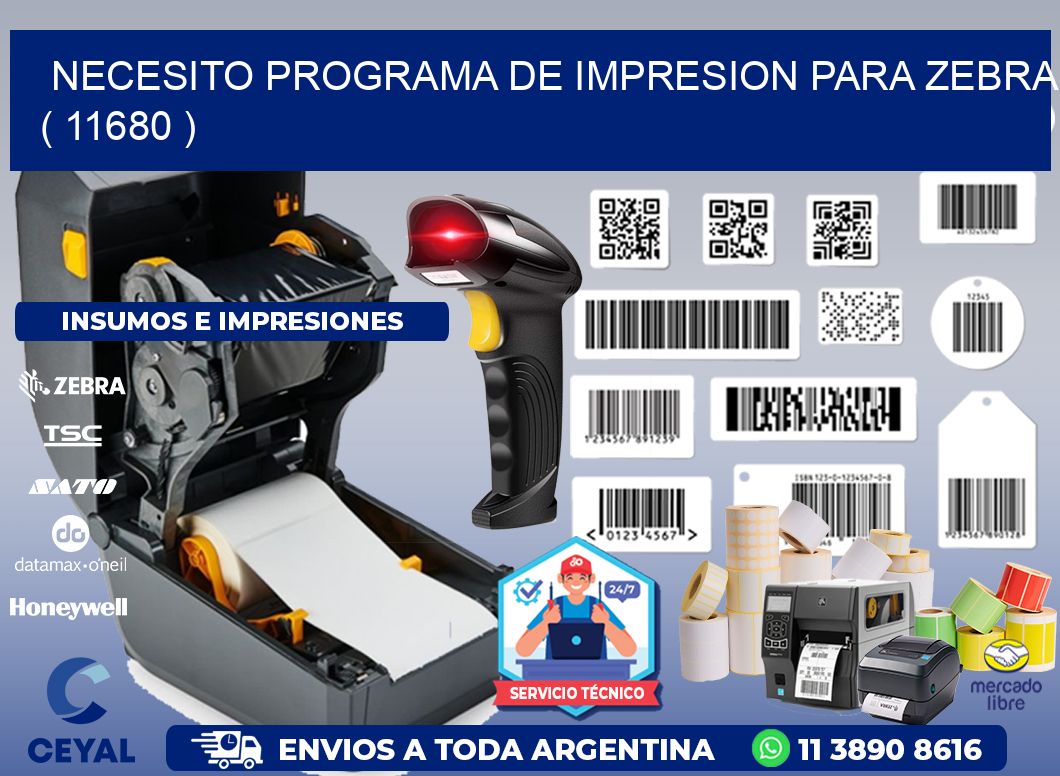 NECESITO PROGRAMA DE IMPRESION PARA ZEBRA ( 11680 )